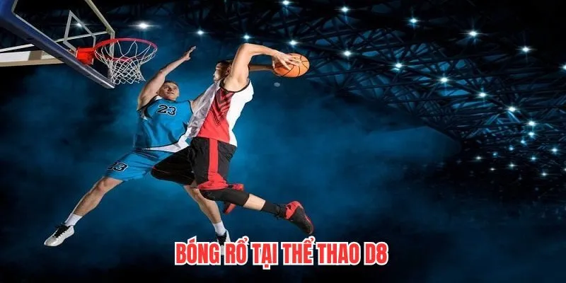 Bóng rổ - Tốc độ và kịch tính