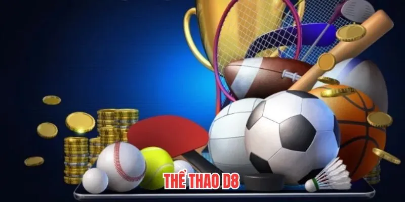 Thể Thao D8 - Cập Nhật Tin Tức Và Kết Quả Mới Nhất